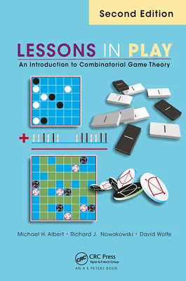 Lezioni di gioco: Un'introduzione alla teoria dei giochi combinatori, seconda edizione - Lessons in Play: An Introduction to Combinatorial Game Theory, Second Edition