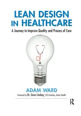 Lean Design in sanità: Un viaggio per migliorare la qualità e i processi di cura - Lean Design in Healthcare: A Journey to Improve Quality and Process of Care