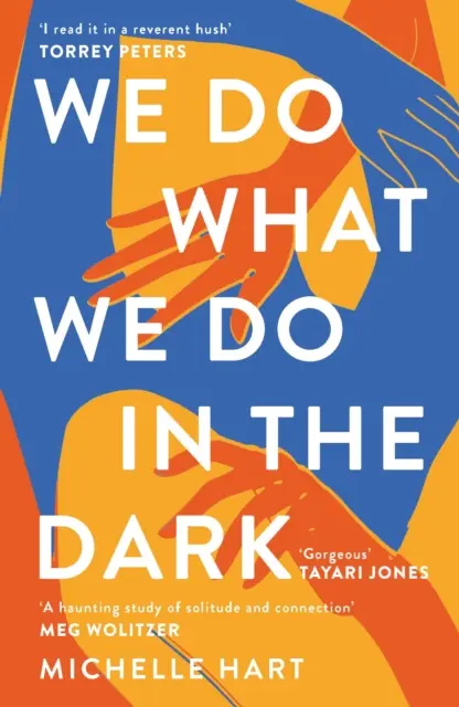 We Do What We Do in the Dark - 'Uno studio ossessionante sulla solitudine e la connessione' Meg Wolitzer - We Do What We Do in the Dark - 'A haunting study of solitude and connection' Meg Wolitzer
