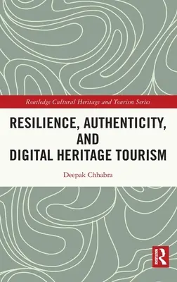 Resilienza, autenticità e turismo del patrimonio digitale - Resilience, Authenticity and Digital Heritage Tourism