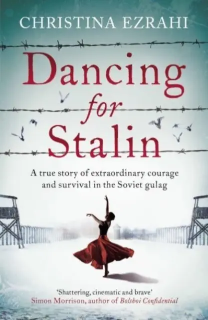 Ballando per Stalin - Una storia vera di straordinario coraggio e sopravvivenza nei gulag sovietici - Dancing for Stalin - A True Story of Extraordinary Courage and Survival in the Soviet Gulag