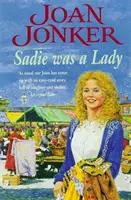 Sadie era una signora - Un'avvincente saga di problemi familiari e di vero amore - Sadie was a Lady - An engrossing saga of family trouble and true love