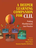 Un compagno di apprendimento approfondito per il CLIL: Mettere in pratica le pluriletterature - A Deeper Learning Companion for CLIL: Putting Pluriliteracies Into Practice