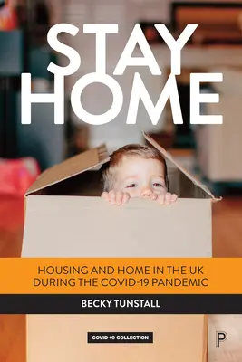 Rimanere a casa: abitazioni e case nel Regno Unito durante la pandemia di Covid-19 - Stay Home: Housing and Home in the UK During the Covid-19 Pandemic