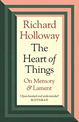 Il cuore delle cose: Memoria e lamento - The Heart of Things: On Memory and Lament