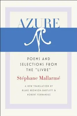 Azzurro: Poesie e selezioni dal libro - Azure: Poems and Selections from the Livre