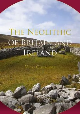 Il Neolitico della Gran Bretagna e dell'Irlanda - The Neolithic of Britain and Ireland