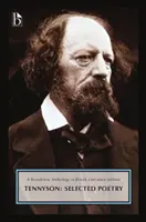Alfred, Lord Tennyson: Poesia selezionata: Edizione Broadview Anthology of British Literature - Alfred, Lord Tennyson: Selected Poetry: A Broadview Anthology of British Literature Edition