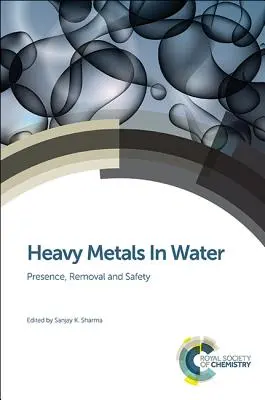 Metalli pesanti nell'acqua: Presenza, rimozione e sicurezza - Heavy Metals in Water: Presence, Removal and Safety