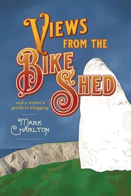 Viste dalla rimessa delle biciclette - Views from the Bike Shed