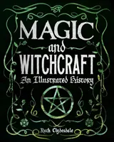 Magia e stregoneria: una storia illustrata - Magic and Witchcraft - An Illustrated History