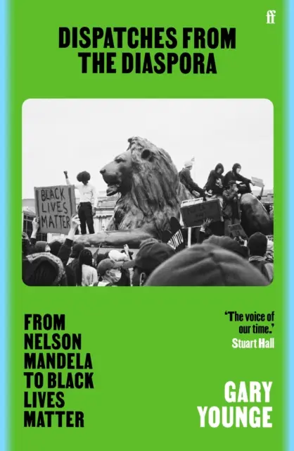 Dispacci dalla diaspora - Da Nelson Mandela alla questione delle vite nere - Dispatches from the Diaspora - From Nelson Mandela to Black Lives Matter