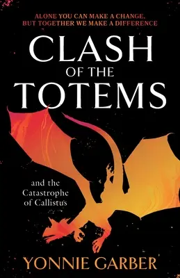 Lo scontro dei totem e la catastrofe di Callisto: Libro secondo - Clash of the Totems and the Catastrophe of Callistus: Book Two