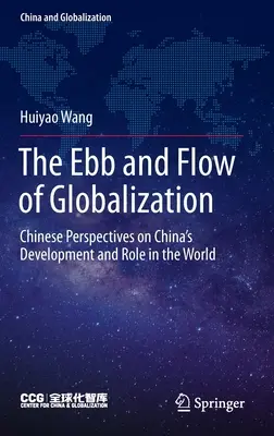 Il flusso e riflusso della globalizzazione: Prospettive cinesi sullo sviluppo e sul ruolo della Cina nel mondo - The Ebb and Flow of Globalization: Chinese Perspectives on China's Development and Role in the World