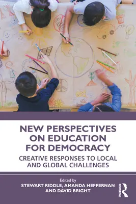 Nuove prospettive sull'educazione alla democrazia: Risposte creative alle sfide locali e globali - New Perspectives on Education for Democracy: Creative Responses to Local and Global Challenges