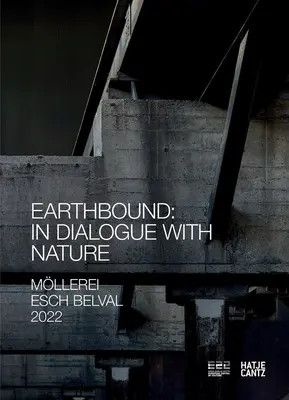Esch2022 Hek Basel: Earthbound: In dialogo con la natura - Esch2022 Hek Basel: Earthbound: In Dialogue with Nature