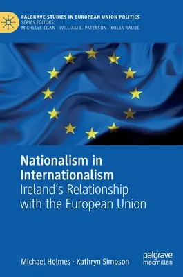 Il nazionalismo nell'internazionalismo: il rapporto dell'Irlanda con l'Unione europea - Nationalism in Internationalism: Ireland's Relationship with the European Union