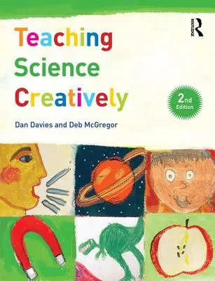 Insegnare le scienze in modo creativo - Teaching Science Creatively