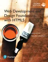 Fondamenti di sviluppo e progettazione web con HTML5, edizione globale - Web Development and Design Foundations with HTML5, Global Edition