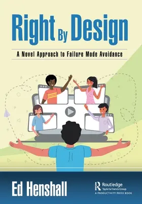 Right by Design: Un approccio innovativo alla prevenzione dei guasti - Right by Design: A Novel Approach to Failure Mode Avoidance