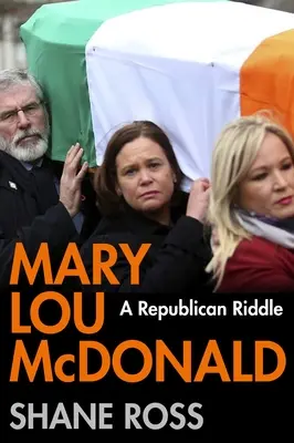 Mary Lou McDonald: un indovinello repubblicano - Mary Lou McDonald: A Republican Riddle