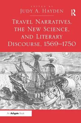 Narrativa di viaggio, nuova scienza e discorso letterario, 1569-1750 - Travel Narratives, the New Science, and Literary Discourse, 1569-1750