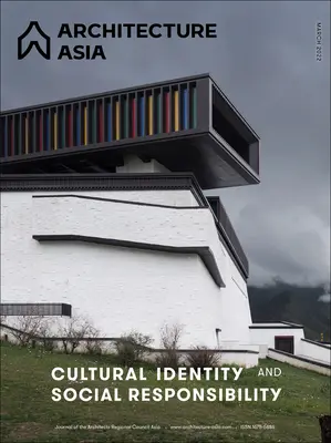 Architettura Asia: Identità culturale e responsabilità sociale - Architecture Asia: Cultural Identity and Social Responsibility