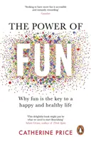 Il potere del divertimento - Perché il divertimento è la chiave per una vita felice e sana - Power of Fun - Why fun is the key to a happy and healthy life