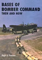 Basi del Comando Bombardieri: Allora e oggi - Bases of Bomber Command: Then and Now