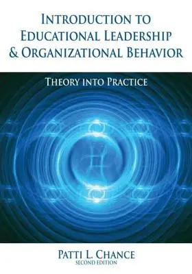 Introduzione alla leadership educativa e al comportamento organizzativo: Teoria e pratica - Introduction to Educational Leadership & Organizational Behavior: Theory Into Practice