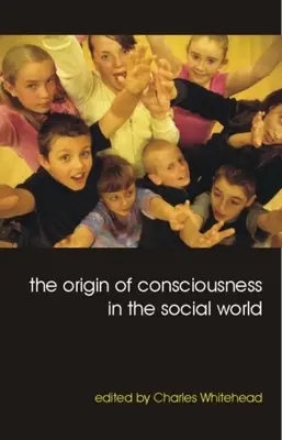 L'origine della coscienza nel mondo sociale - The Origin of Consciousness in the Social World