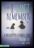 Non riesco a ricordare: Un racconto di storie di elicotteri - I Can't Remember: A Helicopter Stories Tale