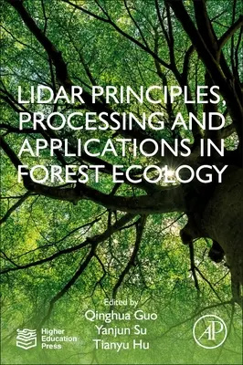 Principi, elaborazione e applicazioni del Lidar in ecologia forestale - Lidar Principles, Processing and Applications in Forest Ecology