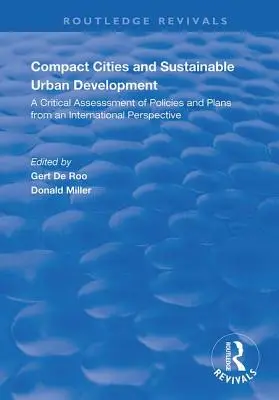 Città compatte e sviluppo urbano sostenibile: Una valutazione critica delle politiche e dei piani da una prospettiva internazionale - Compact Cities and Sustainable Urban Development: A Critical Assessment of Policies and Plans from an International Perspective