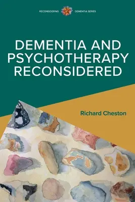 Demenza e psicoterapia riconsiderate - Dementia and Psychotherapy Reconsidered