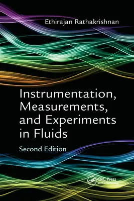 Strumentazione, misure ed esperimenti sui fluidi, seconda edizione - Instrumentation, Measurements, and Experiments in Fluids, Second Edition