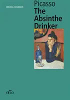 Pablo Picasso: il bevitore di assenzio - Pablo Picasso: The Absinthe Drinker