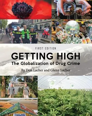 Sballarsi: la globalizzazione della criminalità legata alla droga - Getting High: The Globalization of Drug Crime