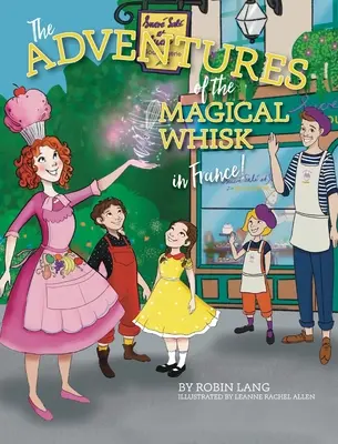 Le avventure del frullino magico in Francia - The Adventures of the Magical Whisk in France