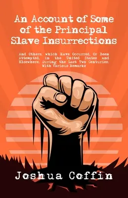 Un resoconto di alcune delle principali insurrezioni degli schiavi - An Account Of Some Of The Principal Slave Insurrections