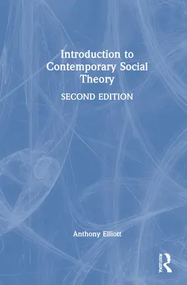 Introduzione alla teoria sociale contemporanea - Introduction to Contemporary Social Theory