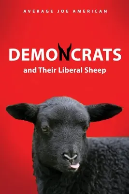 I DEMONCRATI e le loro pecore liberali - DEMONCRATS and Their Liberal Sheep