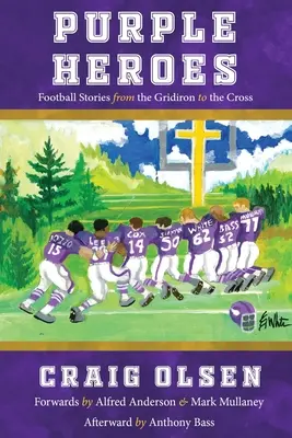 Eroi viola: Storie di calcio dal campo alla croce - Purple Heroes: Football Stories from the Gridiron to the Cross