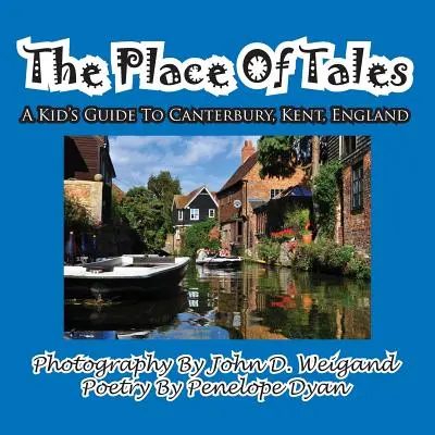 Il luogo dei racconti: una guida per bambini a Canterbury, Kent, Inghilterra - The Place of Tales--- A Kid's Guide to Canterbury, Kent, England