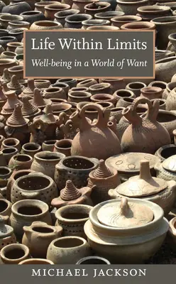 La vita entro i limiti: Il benessere in un mondo di desideri - Life Within Limits: Well-being in a World of Want