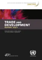 Rapporto sul commercio e lo sviluppo 2021 - dalla ripresa alla resilienza, la dimensione dello sviluppo - Trade and development report 2021 - from recovery to resilience, the development dimension