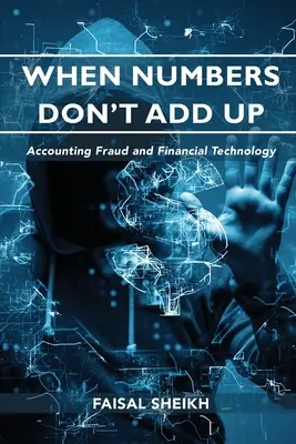 Quando i conti non tornano: frodi contabili e tecnologia finanziaria - When Numbers Don't Add Up: Accounting Fraud and Financial Technology
