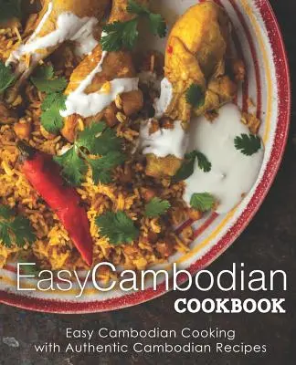 Ricettario cambogiano facile: Cucina cambogiana facile con ricette cambogiane autentiche (2a edizione) - Easy Cambodian Cookbook: Easy Cambodian Cooking with Authentic Cambodian Recipes (2nd Edition)