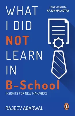 Quello che non ho imparato alla B School - What I Did Not Learn in B School