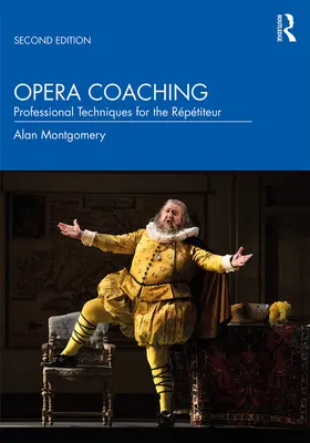 Opera Coaching: Tecniche professionali per il direttore d'orchestra - Opera Coaching: Professional Techniques for the Rptiteur